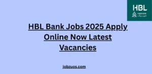 HBL Bank Jobs 2025 Apply Online Now Latest Vacancies