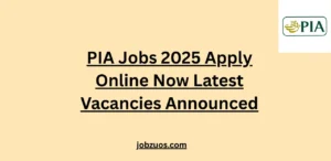 PIA Jobs 2025 Apply Online Now Latest Vacancies Announced