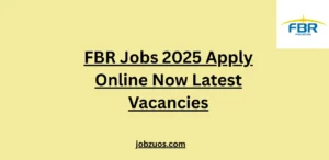 FBR Jobs 2025 Apply Online Now Latest Vacancies