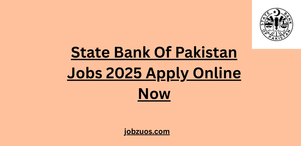 State Bank Of Pakistan Jobs 2025 Apply Online Now
